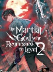 Martial God Regressed to Level 2